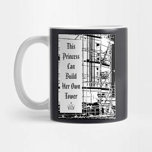 This Princess Can Build Her Tower Mug